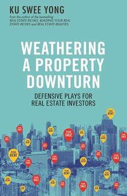 Weathering a Property Downturn - Yong, Ku Swee