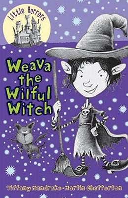 Weava the Wilful Witch: Little Hare Books - Mandrake, Tiffany