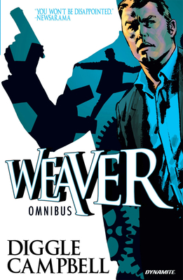 Weaver Omnibus - Diggle, Andy, and Campbell, Aaron, and Phillips, Sean