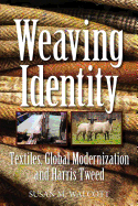 Weaving Identity: Textiles, Global Modernization and Harris Tweed