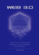 Web 3.0: The Future of Decentralized Internet