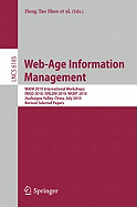 Web-Age Information Management. WAIM 2010 Workshops: WAIM 2010 International Workshops: IWGD 2010, WCMT 2010, XMLDM 2010, Jiuzhaigou Valley, China, July 15-17, 2010, Revised Selected Papers