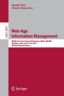 Web-Age Information Management: Waim 2015 International Workshops: Hena, Hrsune, Qingdao, China, June 8-10, 2015, Revised Selected Papers