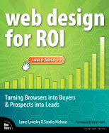 Web Design for Roi: Turning Browsers Into Buyers & Prospects Into Leads