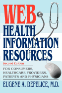 Web Health Information Resources: For Consumers, Healthcare Providers, Patients and Physicians