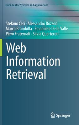 Web Information Retrieval - Ceri, Stefano, and Bozzon, Alessandro, and Brambilla, Marco