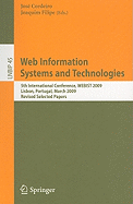 Web Information Systems and Technologies: 5th International Conference, WEBIST 2009 Lisbon, Portugal, March 23-26, 2009 Revised Selected Papers