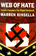 Web of Hate: Inside Canada's Far Right Network - Kinsella, Warren
