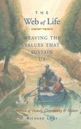Web of Life: Weaving the Values That Sustain Us (Essays from the Author of Last Child in the Woods and Our Wild Calling)