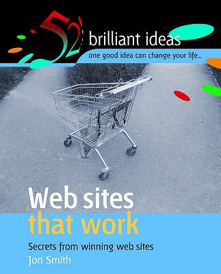 Web Sites That Work: Secrets from Winning Web Sites - Smith, Jon