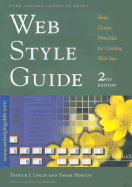 Web Style Guide: Basic Design Principles for Creating Web Sites; Second Edition - Lynch, Patrick, PH.D., and Horton, Sarah, Ms.