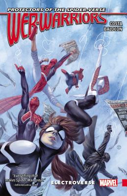 Web Warriors of the Spider-Verse Vol. 1 - Electroverse - Costa, Michael, and Tedesco, Julian Totino (Artist)