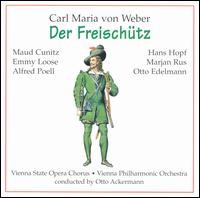 Weber: Der Freischtz - Alfred Poell (baritone); Anny Felbermayer (soprano); Emmy Loose (soprano); Franz Bierbach (bass); Hans Hopf (tenor);...