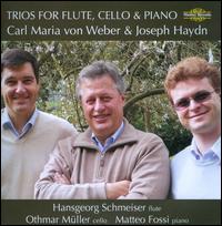 Weber, Haydn: Trios for Flute, Cello & Piano - Hansgeorg Schmeiser (flute); Matteo Fossi (piano); Othmar Muller (cello)