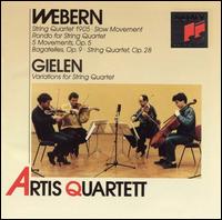 Webern: String Quartet 1905; Slow Movement; Rondo; 5 Movements, Op. 5; Bagatelles, Op. 9; String Quratet, Op. 28; Gie - Artis Quartett