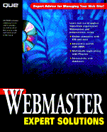 Webmaster Expert Solutions, with CD-ROM - Que Corporation, and Morgan, Michael, and Que Development Group