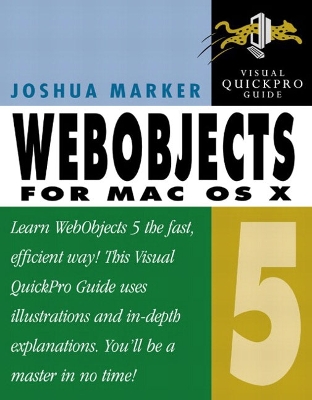WebObjects 5 for Mac OS X: Visual QuickPro Guide - Marker, Joshua