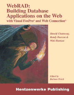 Webrad: Building Database Applications on the Web with Visual FoxPro and Web Connection
