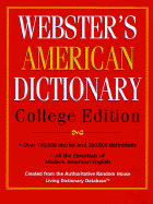 Webster's American Dictionary: College Edition