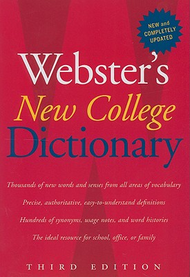 Webster's New College Dictionary, Third Edition - Editors of Webster's New Dictionaries