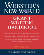 Webster's New World(Tm) Grant Writing Handbook