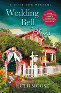 Wedding Bell Blues: A Dixie Dew Mystery