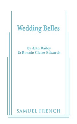 Wedding Belles - Bailey, Alan, and Edwards, Ronnie Claire