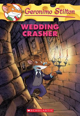 Wedding Crasher (Geronimo Stilton #28) - Stilton, Geronimo