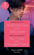 Wedding Date With The Billionaire / The Child Who Changed Them: Mills & Boon True Love: Wedding Date with the Billionaire / the Child Who Changed Them (the Parent Portal)