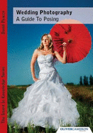 Wedding Photography - A Guide to Posing - Pearce, David