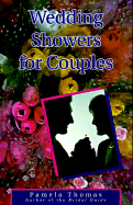 Wedding Showers for Couples: Over 100 Theme Showers