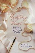 Wedding Vows: Finding the Perfect Words