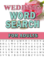 Wedding Word Search for Adults: Large Print Puzzles for Adults and Senior: Activity & Coloring Book to Exercise Your Brain and Enhance Vocabulary Find Puzzles with Pictures and Answer Key