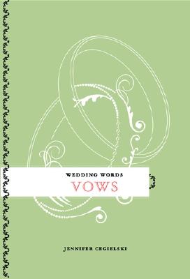 Wedding Words: Vows - Cegielski, Jennifer