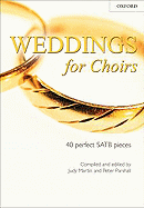 Weddings for Choirs: 40 Perfect Satb Piecesu