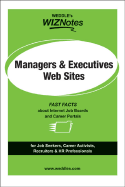 WEDDLE's WizNotes -- Managers & Executives Web Sites: The Expert's Guide to the Best Job Boards on the Internet