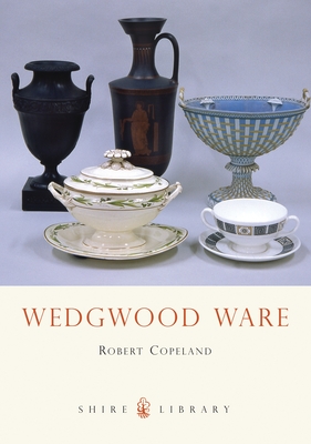 Wedgwood Ware - Copeland, Robert