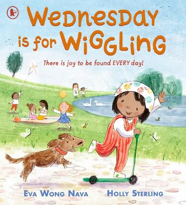 Wednesday Is for Wiggling: A fun days-of-the-week picture book for children with separated parents. - Nava, Eva Wong