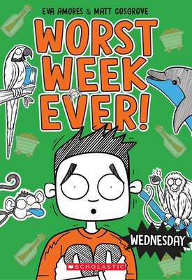 Wednesday (Worst Week Ever #3) - Amores, Eva