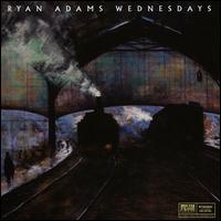 Wednesdays - Ryan Adams