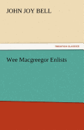 Wee Macgreegor Enlists