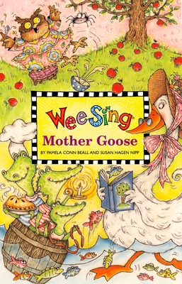 Wee Sing Mother Goose - Beall, Pamela Conn, and Nipp, Susan Hagen