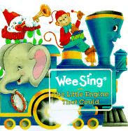 Wee Sing with the Little Engine That Could