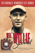 Wee Willie Sherdel: The Cardinals' Winningest Left-Hander