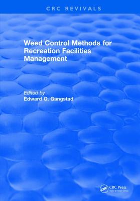 Weed Control Methods For Recreation Facilities Management - Gangstad, Edward O.