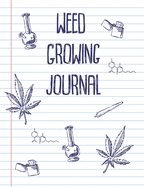 Weed Growing Journal: Marijuana Grow Log