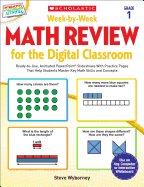 Week-By-Week Math Review for the Digital Classroom: Grade 1: Ready-To-Use, Animated PowerPoint(R) Slideshows with Practice Pages That Help Students Master Key Math Skills and Concepts