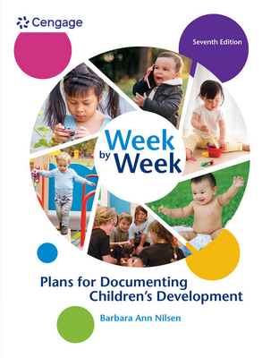 Week by Week: Plans for Documenting Children's Development - Nilsen, Barbara Ann