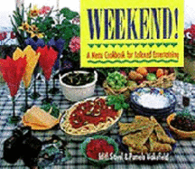 Weekend!: A Menu Cookbook for Relaxed Entertaining - Stovel, Edith, and Balmuth, Deborah (Editor), and Wakefield, Pamela