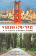 Weekend Adventures in San Francisco & Northern California